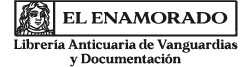 El Enamorado Librería Anticuaria de Vanguardias y Ducumentación